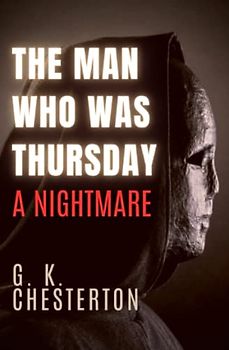 The Man Who Was Thursday: A Nightmare