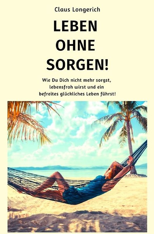 Leben ohne Sorgen!