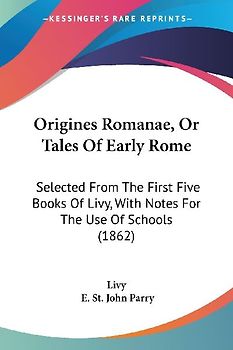 Origines Romanae, Or Tales Of Early Rome