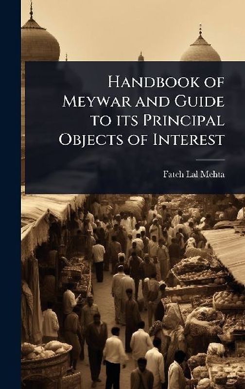 Handbook of Meywar and Guide to its Principal Objects of Interest