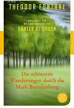 Die schönsten Wanderungen durch die Mark Brandenburg