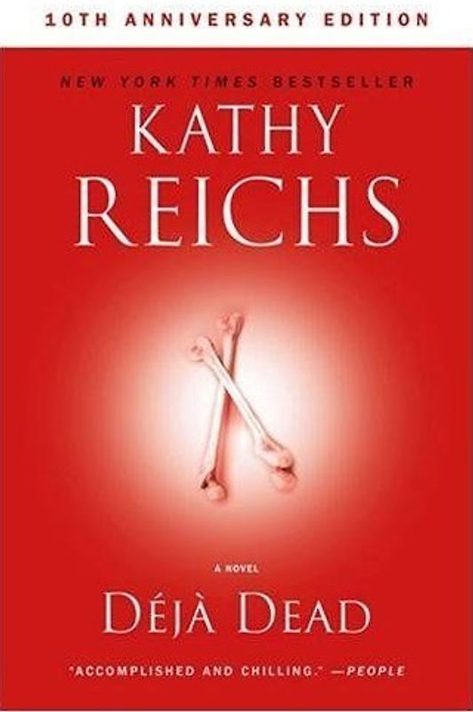 Deja Dead - Kathy Reichs [10th Anniversary Edition]