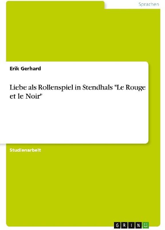 Liebe als Rollenspiel in Stendhals "Le Rouge et le Noir"