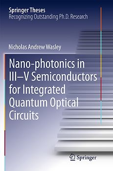 Nano-photonics in III-V Semiconductors for Integrated Quantum Optical Circuits