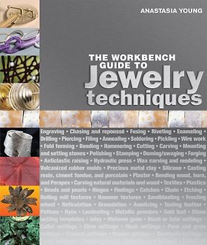 The Workbench Guide to Jewelry Techniques