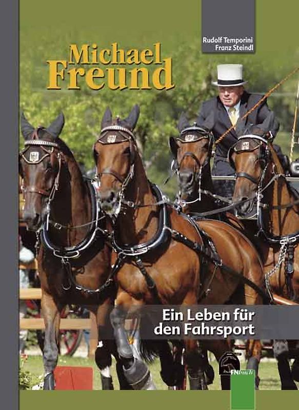 Michael Freund Ein Leben für den Fahrsport