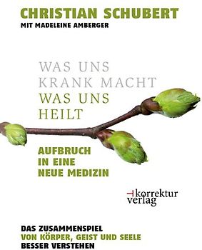 Was uns krank macht - was uns heilt