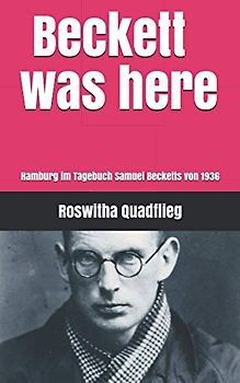 Beckett was here: Hamburg im Tagebuch Samuel Becketts von 1936