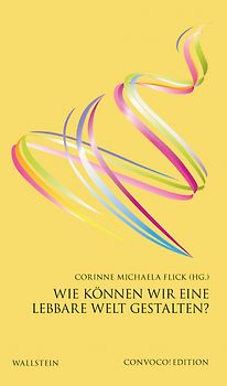 Wie können wir eine lebbare Welt gestalten?