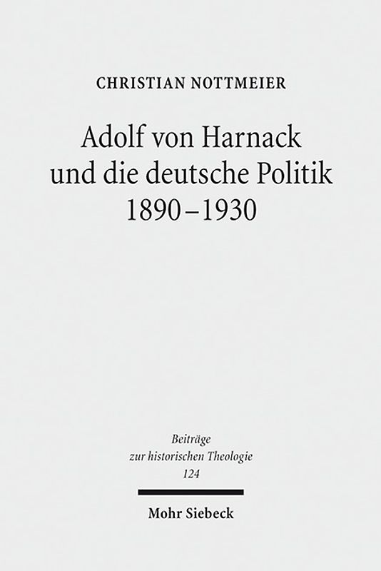 Adolf von Harnack und die deutsche Politik 1890-1930