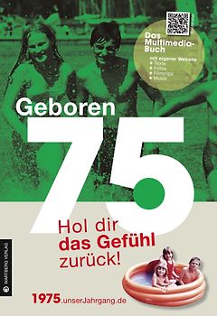 Geboren 1975 - Hol dir das Gefühl zurück!