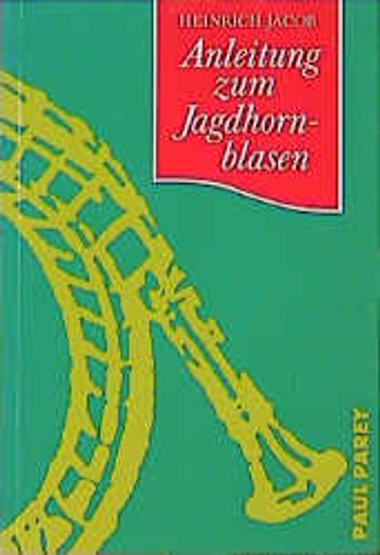 Anleitung zum Jagdhornblasen. Mit einer Auswahl der gebräuchlichsten Jagdsignale einschliesslich der Signale für die Brackenjagd, in der durch den DJV revidierten offiziellen Fassung und mit den Merkversen von Walter Frevert