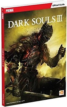 Dark Souls III: Prima Official Game Guide [Paperback]