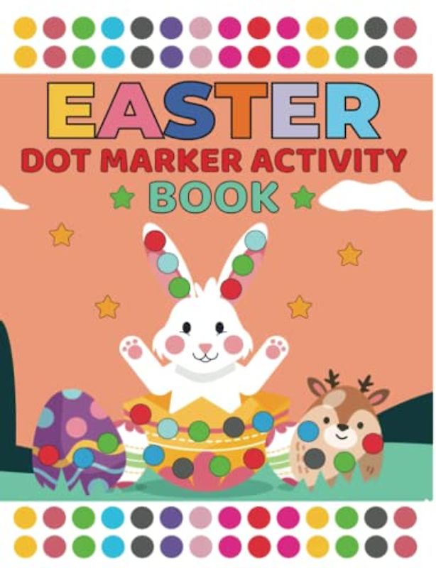 Easter Dot Marker Activity Book: loads of fun for young learners (8.5x11)