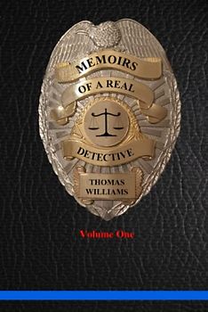 Memoirs of a Real Detective: True Crimes
