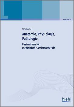 Anatomie, Physiologie, Pathologie. Basiswissen für medizinische Assistenzberufe