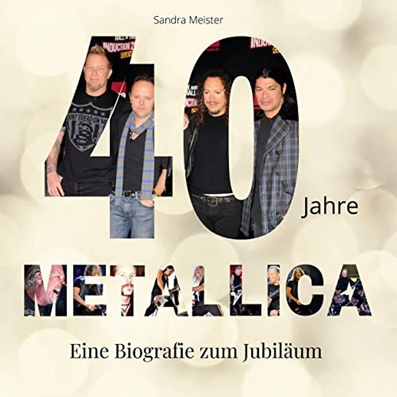 40 Jahre Metallica: Eine Biografie zum Jubiläum