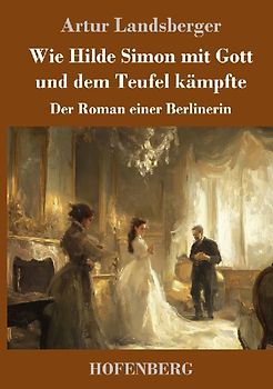 Wie Hilde Simon mit Gott und dem Teufel kämpfte