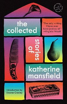 The Collected Stories of Katherine Mansfield