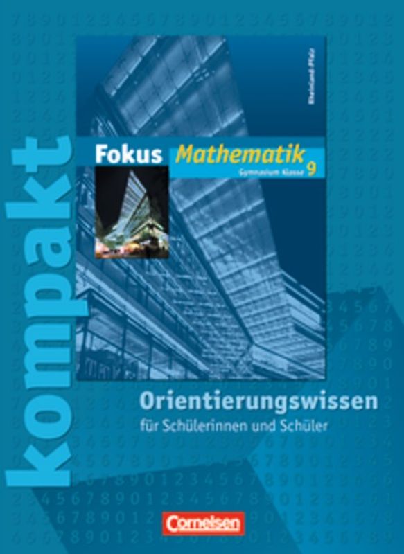 Fokus Mathematik - Rheinland-Pfalz - Bisherige Ausgabe / 9. Schuljahr - Fokus kompakt - Orientierungswissen