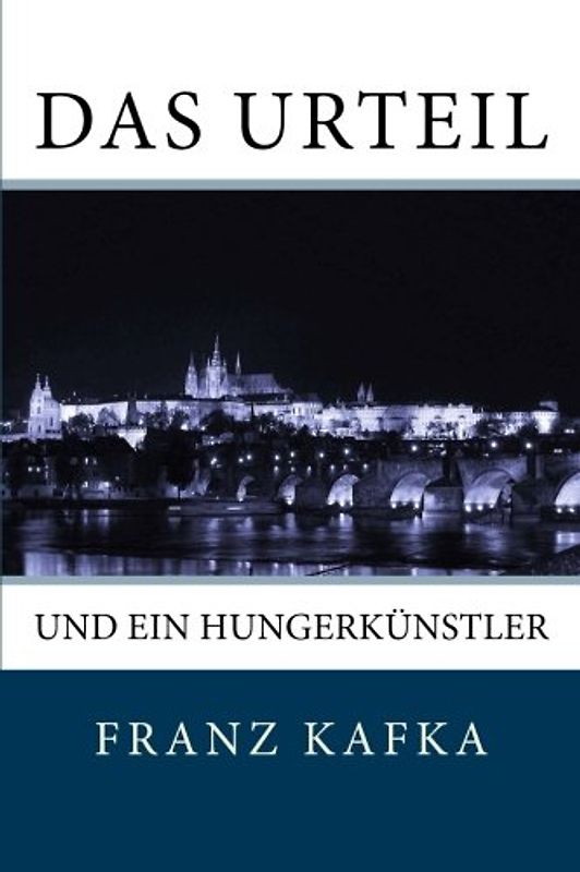 Das Urteil: und Ein Hungerkünstler