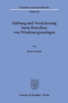 Haftung und Versicherung beim Betreiben von Windenergieanlagen.