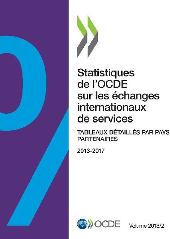 Statistiques de l'OCDE sur les échanges internationaux de services, Volume 2018 Numéro 2