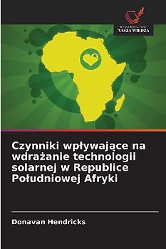 Czynniki wp¿ywaj¿ce na wdra¿anie technologii solarnej w Republice Po¿udniowej Afryki