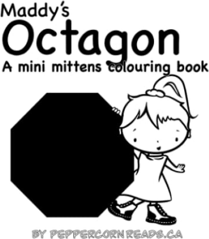Maddy's Octagon: A mini mittens colouring book about shapes (Mini Mittens Colouring Books - Shapes!)
