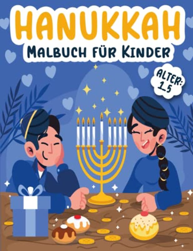 Hanukkah Malbuch für Kinder von 1-5 Jahren: Ein perfektes Chanukka-Geschenk für Vorschulkinder und Kleinkinder |Einfaches jüdisches Malbuch mit ... Malvorlagen für Kinder mit Chanukka