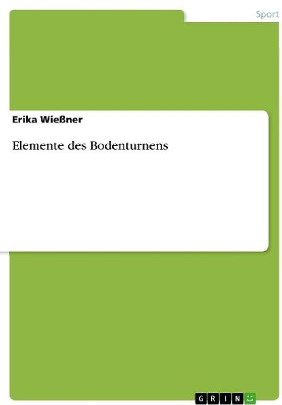 Elemente des Bodenturnens