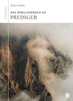 Das Bibellesebuch zu Prediger