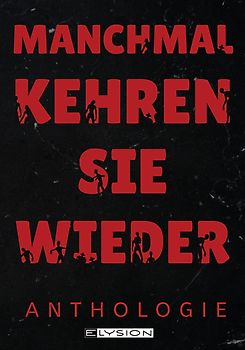 Manchmal kehren sie wieder