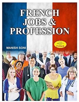 French Jobs and Professions: Speak French Professions like a Native French speaker within two days