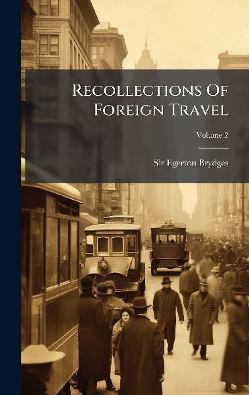 Recollections Of Foreign Travel