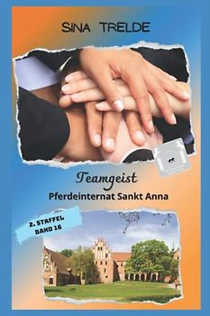 Teamgeist: Pferdeinternat Sankt Anna - 2. Staffel, Band 16