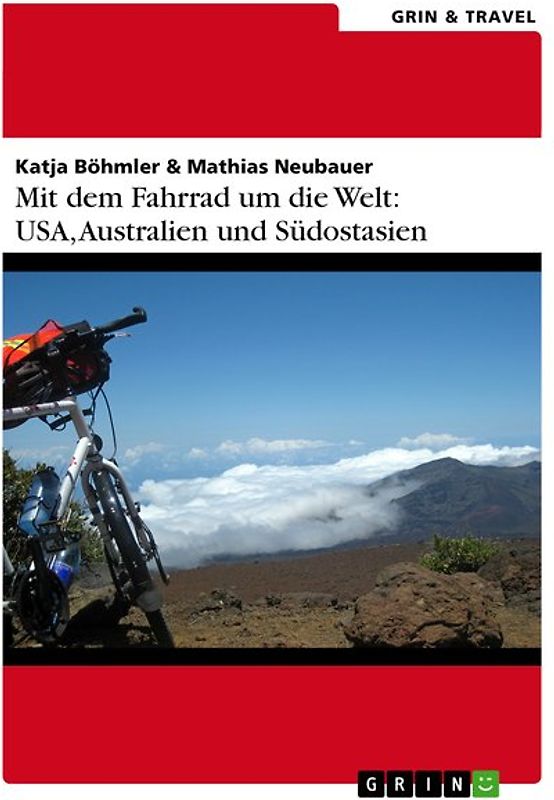 Mit dem Fahrrad um die Welt: USA, Australien und Südostasien
