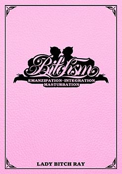 BITCHSM. Emanzipation. Integration. Masturbation.