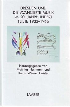 Dresden und die avancierte Musik im 20. Jahrhundert. 1933-1966