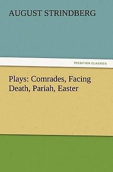 Plays: Comrades, Facing Death, Pariah, Easter