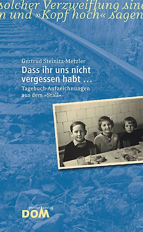 Dass ihr uns nicht vergessen habt ...