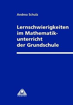 Lernschwierigkeiten im Mathematikunterricht der Grundschule