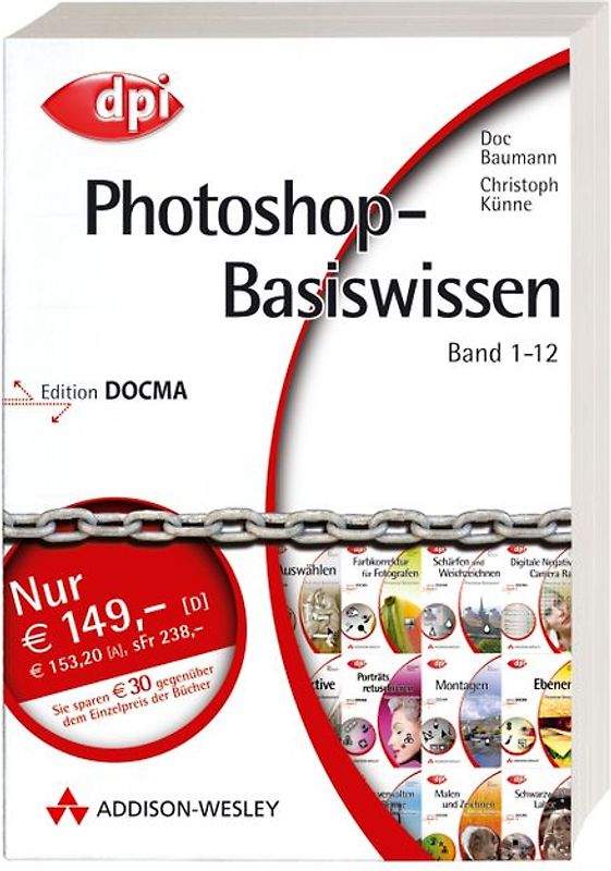 Photoshop-Basiswissen: Band 1-12. Edition DOCMA / Photoshop-Basiswissen: Band 1-12
