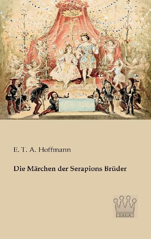 Die Märchen der Serapions Brüder
