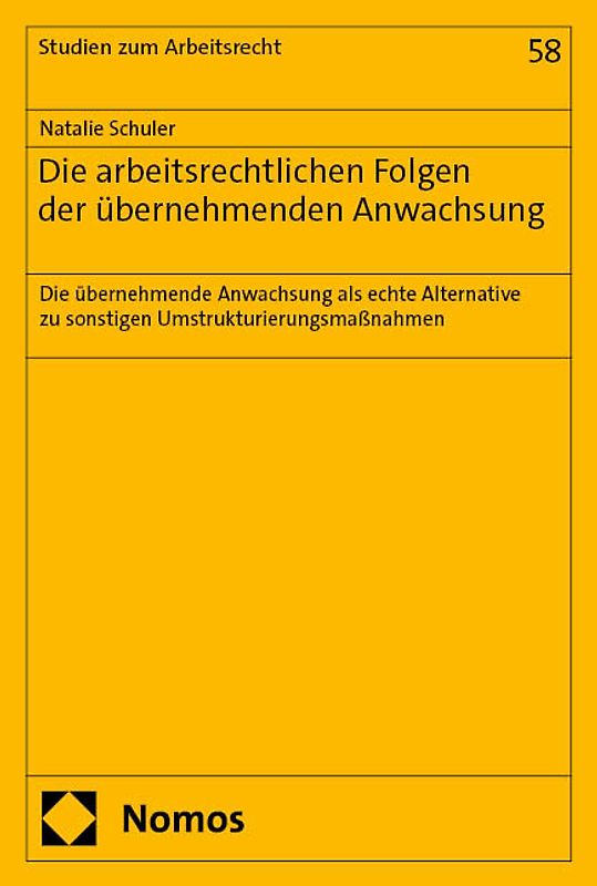 Die arbeitsrechtlichen Folgen der übernehmenden Anwachsung