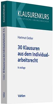 30 Klausuren aus dem Individualarbeitsrecht
