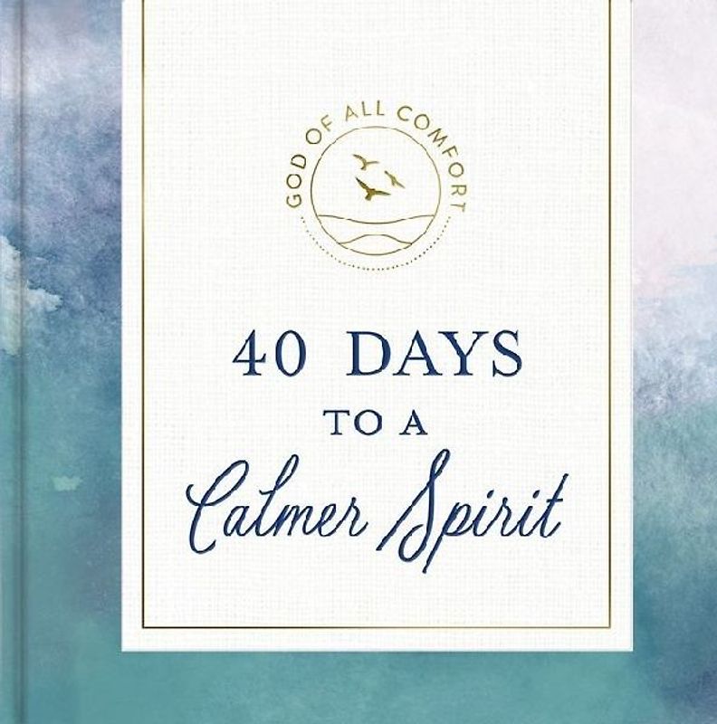 40 Days to a Calmer Spirit