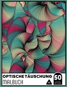 Optische Täuschung Malbuch: Trippy, psychedelische Malvorlagen mit stressabbauenden, Stoner-Designs, entspannende und stressabbauende Kunst..| Für Erwachsene und Kinder |