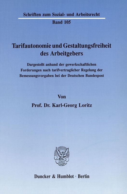 Tarifautonomie und Gestaltungsfreiheit des Arbeitgebers.