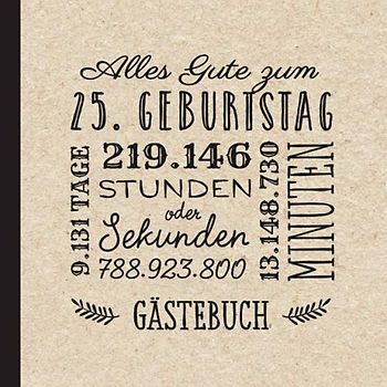 Alles Gute zum 25. Geburtstag: Vintage Gästebuch zum 25.Geburtstag für Mann oder Frau - 25 Jahre Geburtstagsgeschenk & Deko - Buch für Glückwünsche und Fotos der Gäste